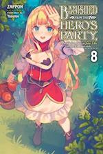 Banished from the Hero's Party, I Decided to Live a Quiet Life in the Countryside, Vol. 8 LN