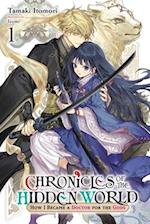 Chronicles of the Hidden World: How I Became a Doctor for the Gods, Vol. 1 (light novel)