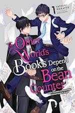 The Other World's Books Depend on the Bean Counter, Vol. 1 (light novel)