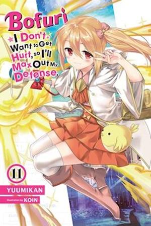 Bofuri: I Don't Want to Get Hurt, so I'll Max Out My Defense., Vol. 11 (light novel)