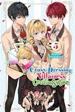 Cross-Dressing Villainess Cecilia Sylvie, Vol. 5 (Light Novel)