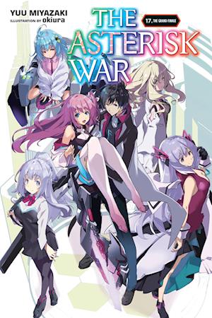 The Asterisk War, Vol. 17 (light novel)