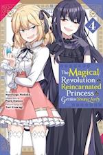 The Magical Revolution of the Reincarnated Princess and the Genius Young Lady, Vol. 4 (manga)