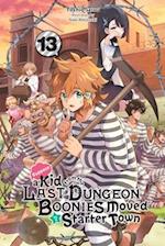 Suppose a Kid from the Last Dungeon Boonies Moved to a Starter Town, Vol. 13 (light novel)