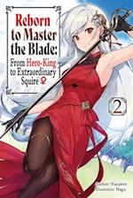 Reborn to Master the Blade: From Hero-King to Extraordinary Squire, Vol. 2 (light novel)