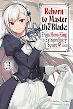 Reborn to Master the Blade: From Hero-King to Extraordinary Squire, Vol. 3 (light novel)