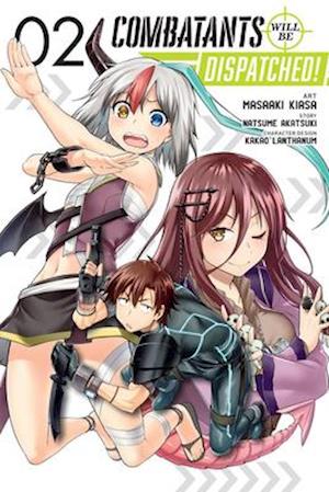 Combatants Will be Dispatched!, Vol. 2 (manga)