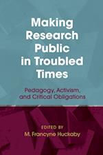 Making Research Public in Troubled Times