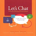 Let's Chat--Cultivating Community University Dialogue