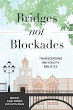 Bridges not Blockades