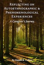 Reflecting on Autoethnographic and Phenomenological Experiences