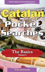 Catalan Pocket Searches - The Basics - Volume 5