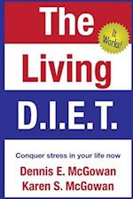 The Living D.I.E.T.: Conquer stress in your life now 