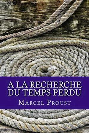 a la Recherche Du Temps Perdu