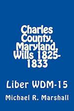 Charles County, Maryland, Wills 1825-1833