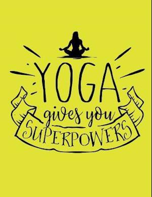 Yoga Gives You Superpowers