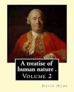 A Treatise of Human Nature . by