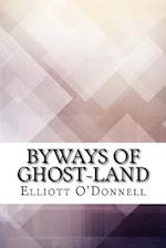 Byways of Ghost-Land