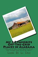 My 25 Favorite Off-The-Grid Places in Alabama