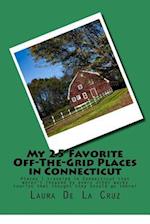 My 25 Favorite Off-The-Grid Places in Connecticut