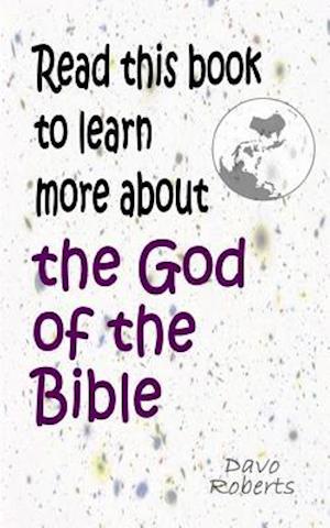 Read This Book to Learn More about the God of the Bible