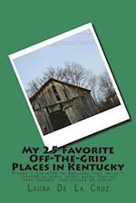 My 25 Favorite Off-The-Grid Places in Kentucky