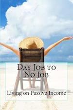 Day Job to No Job