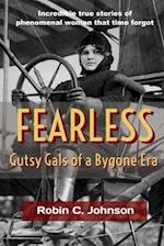 Fearless: Gutsy Gals of a Bygone Era 