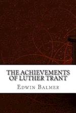 The Achievements of Luther Trant