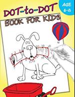 Dot-To-Dot Book for Kids Ages 4-8