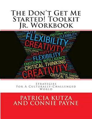 The Don't Get Me Started! Toolkit Jr. Workbook