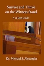 Survive and Thrive on the Witness Stand
