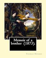 Memoir of a Brother (1873). by