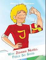 Why Johnny Nucell Feels So Good
