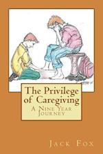 The Privilege of Caregiving