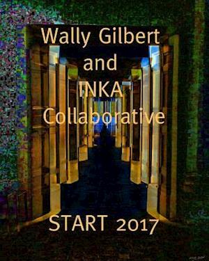 Wally Gilbert and Inka Collaborative