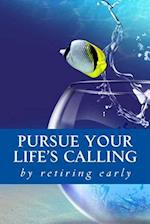 Pursue Your Life's Calling