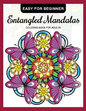 Entangled Mandalas Coloring Book for Adults Easy for Beginner