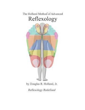 The Holland Method of Advanced Reflexology