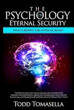 The Psychology of Eternal Security: What's Behind this Commonly Held Belief? 