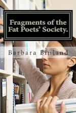 Fragments of the Fat Poets' Society.