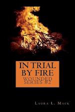 In Trial by Fire