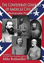 The Confederate General's of America's Civil War: A Photographic Portrait Book 