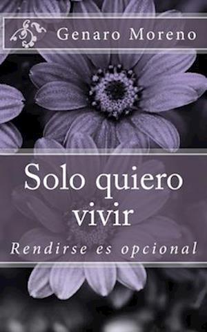 Solo quiero vivir