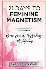 21 Days to Feminine Magnetism