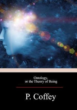 Ontology, or the Theory of Being