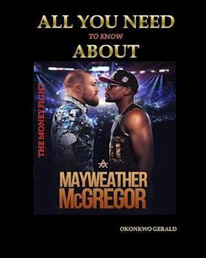 Everything you need to know about Floyd Mayweather vs Conor McGregor: The Money Fight