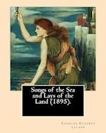 Songs of the Sea and Lays of the Land (1895). by