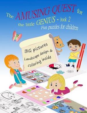 The Amusing Quest for the Little Genius - Book 2. Fun Puzzles for Children.