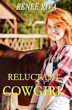 The Reluctant Cowgirl